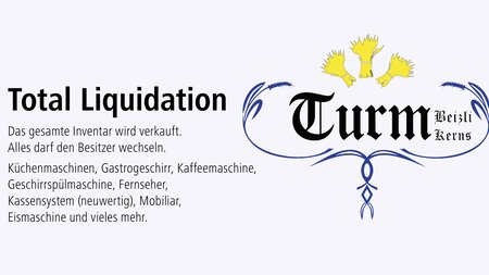 Total Liquidation | © Turm Beizli Kerns GmbH