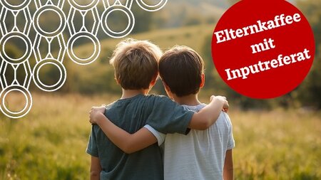 Elternkaffee mit Inputreferat - Kinderfreundschaften