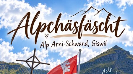 Alpchäsfäscht Arni-Schwand | © Alpbeizli und Alpkäserei Arni-Schwand